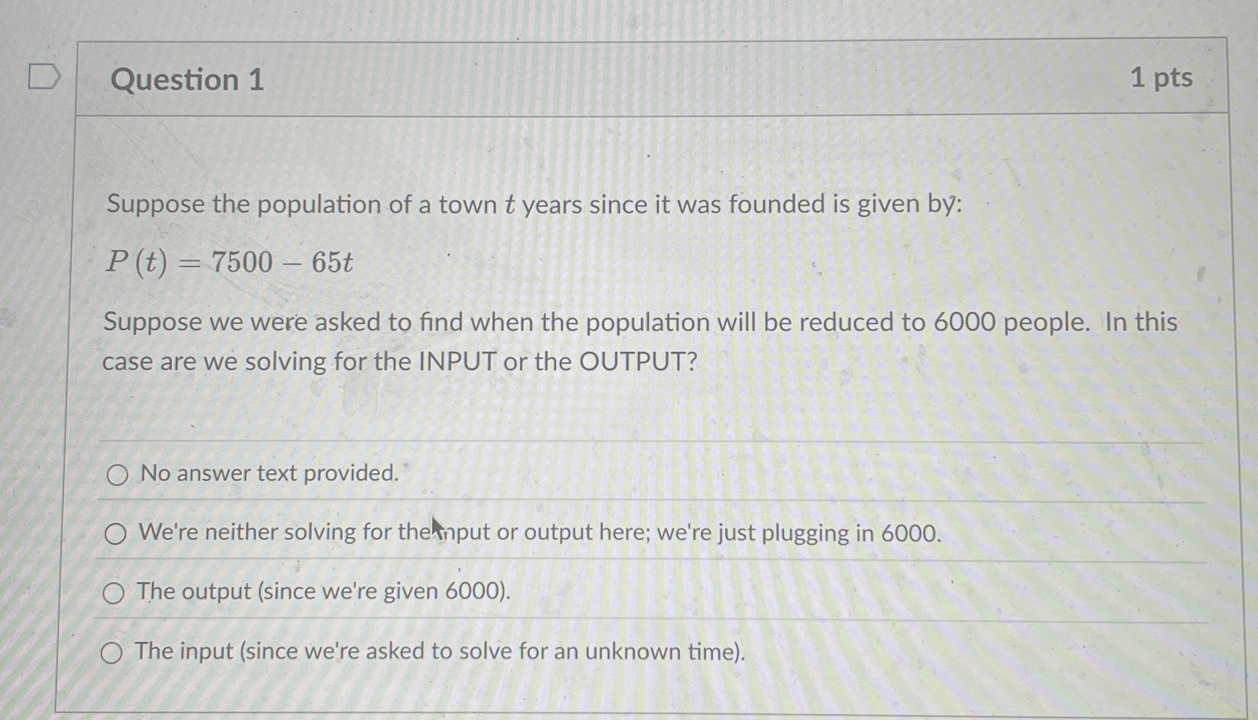 Question 1 Suppose the population of a town t