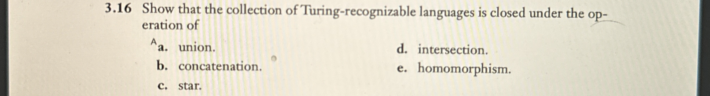 3 . 1 6 Show that the collection of Turing -