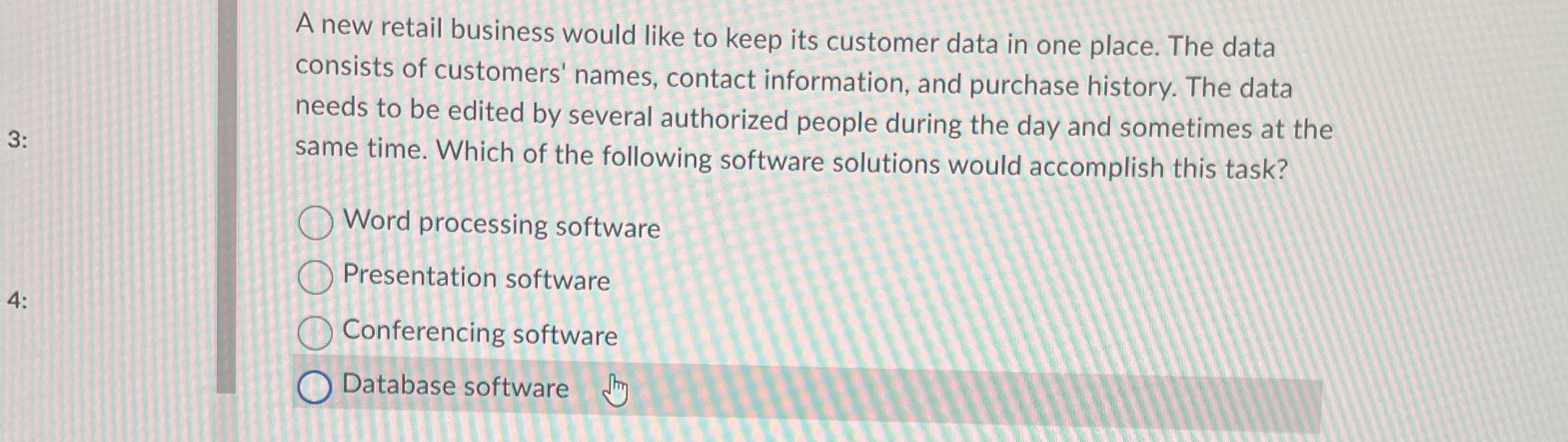 A new retail business would like to keep its