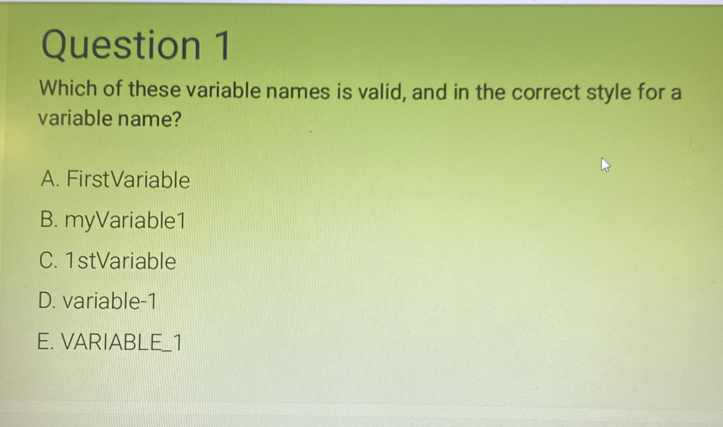 Question 1 Which of these variable names is