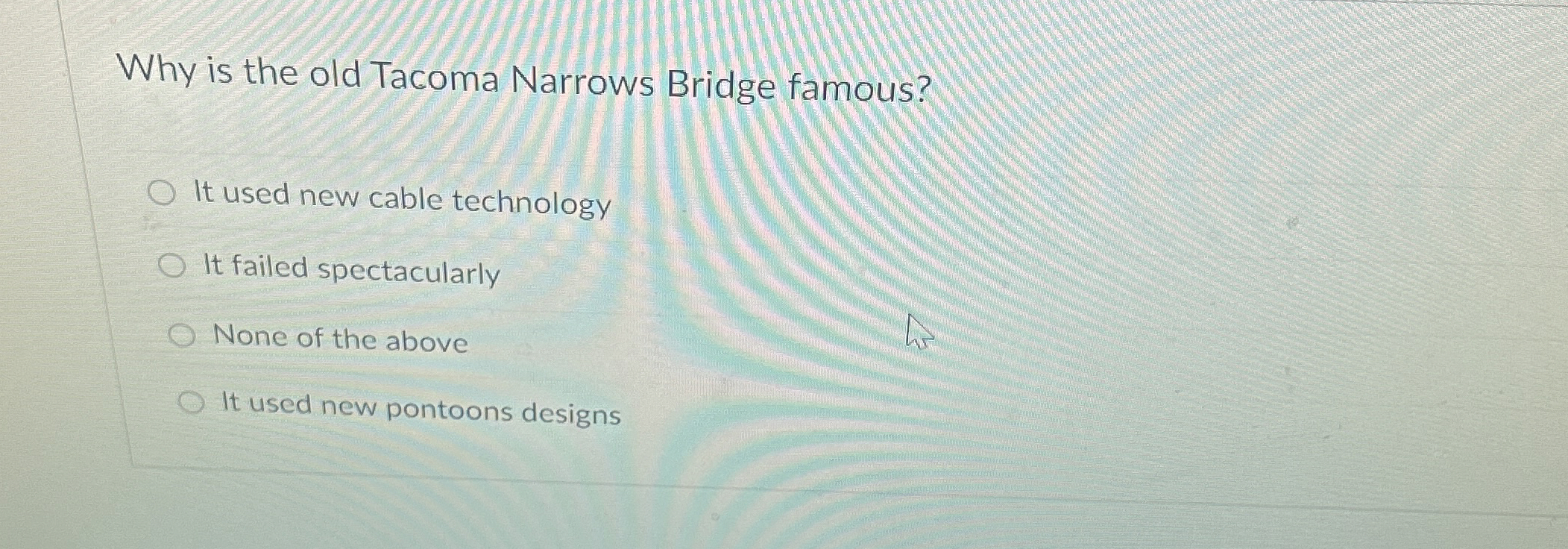 Why is the old Tacoma Narrows Bridge famous? It