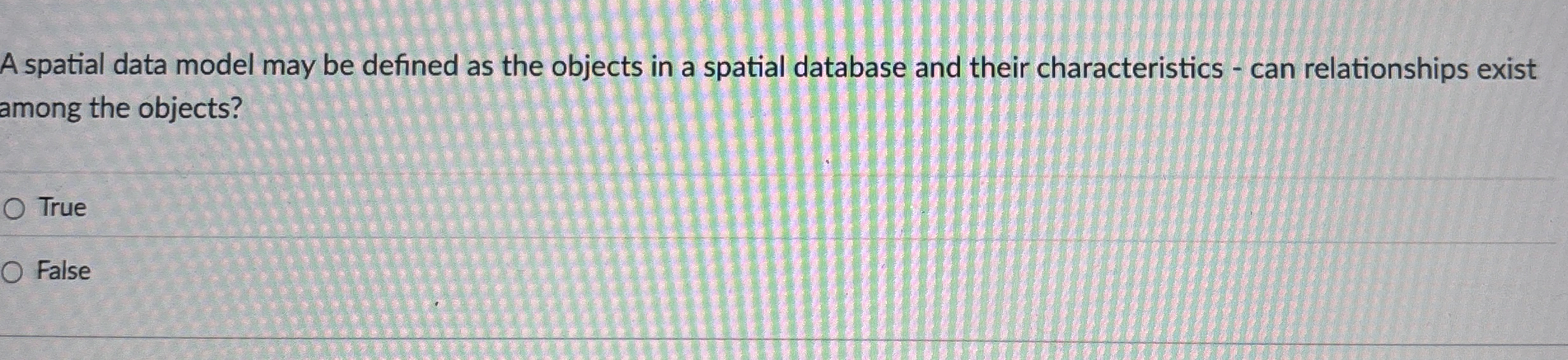 A spatial data model may be defined as the