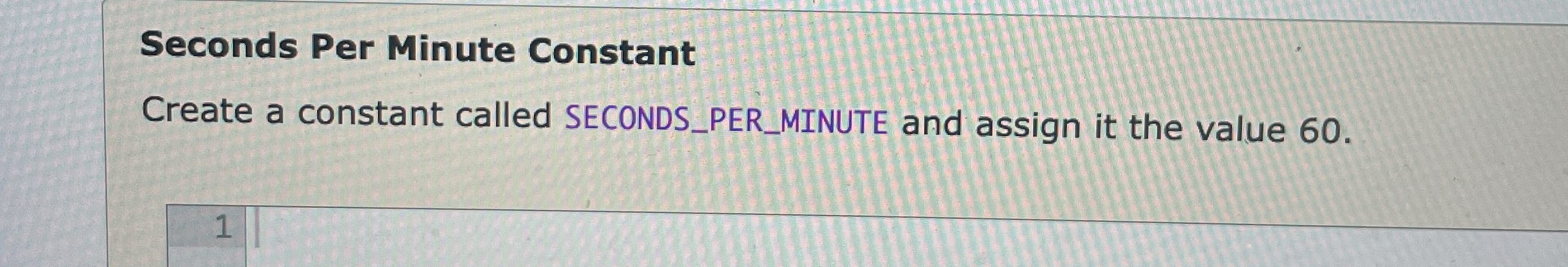 Seconds Per Minute Constant Create a constant