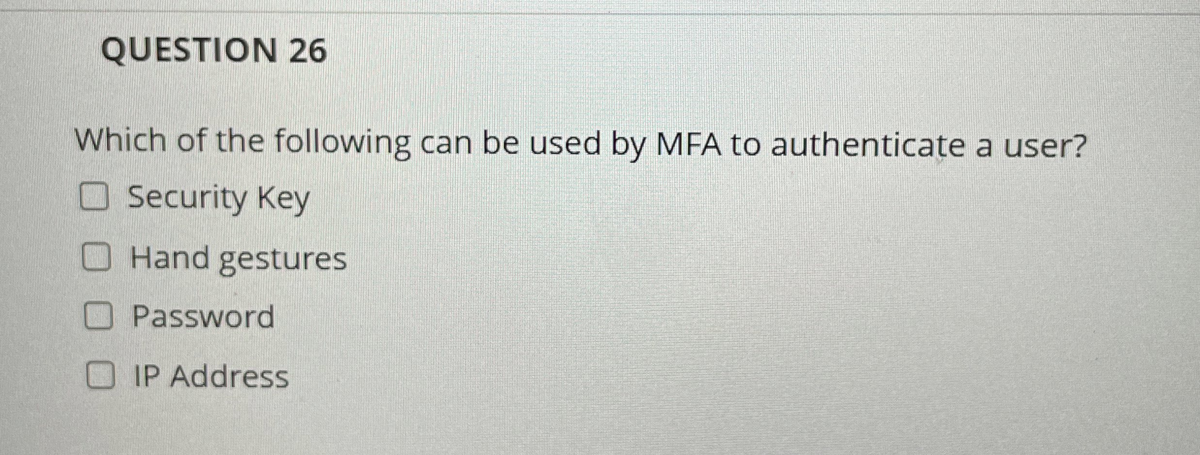 QUESTION 2 6 Which of the following can be used