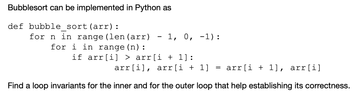 Bubblesort can be implemented in Python as def