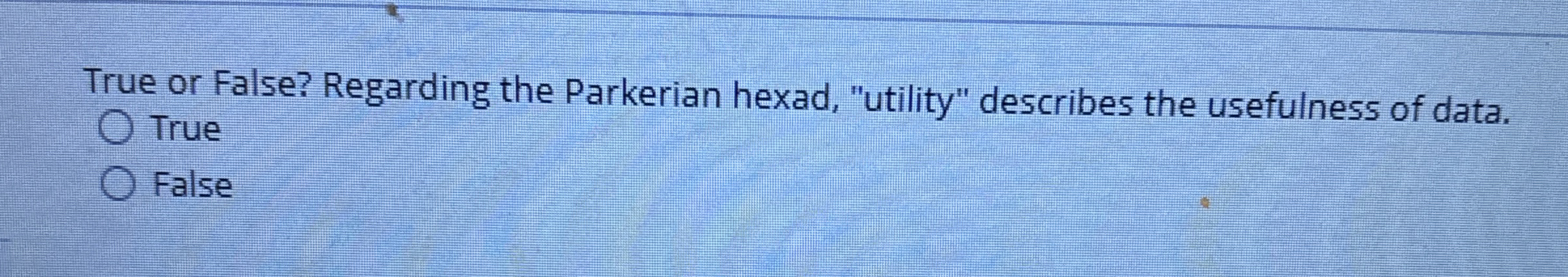 True or False? Regarding the Parkerian hexad,