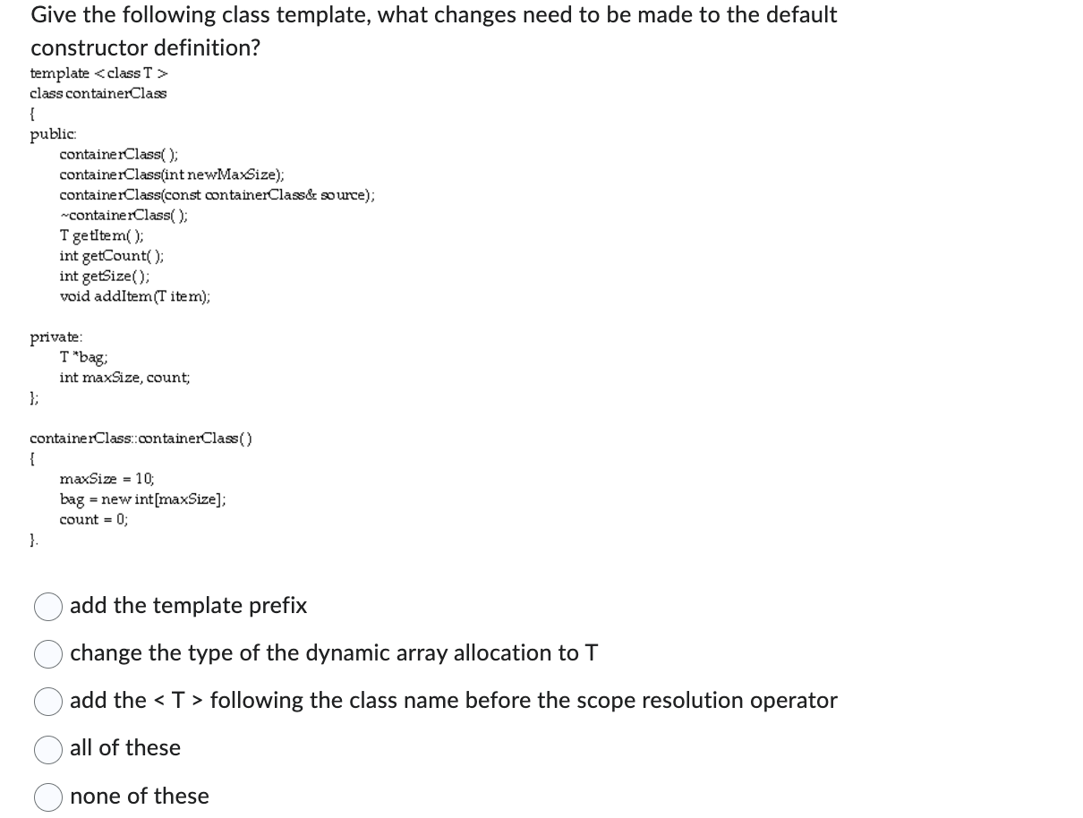 Classes can be defined as templates True False