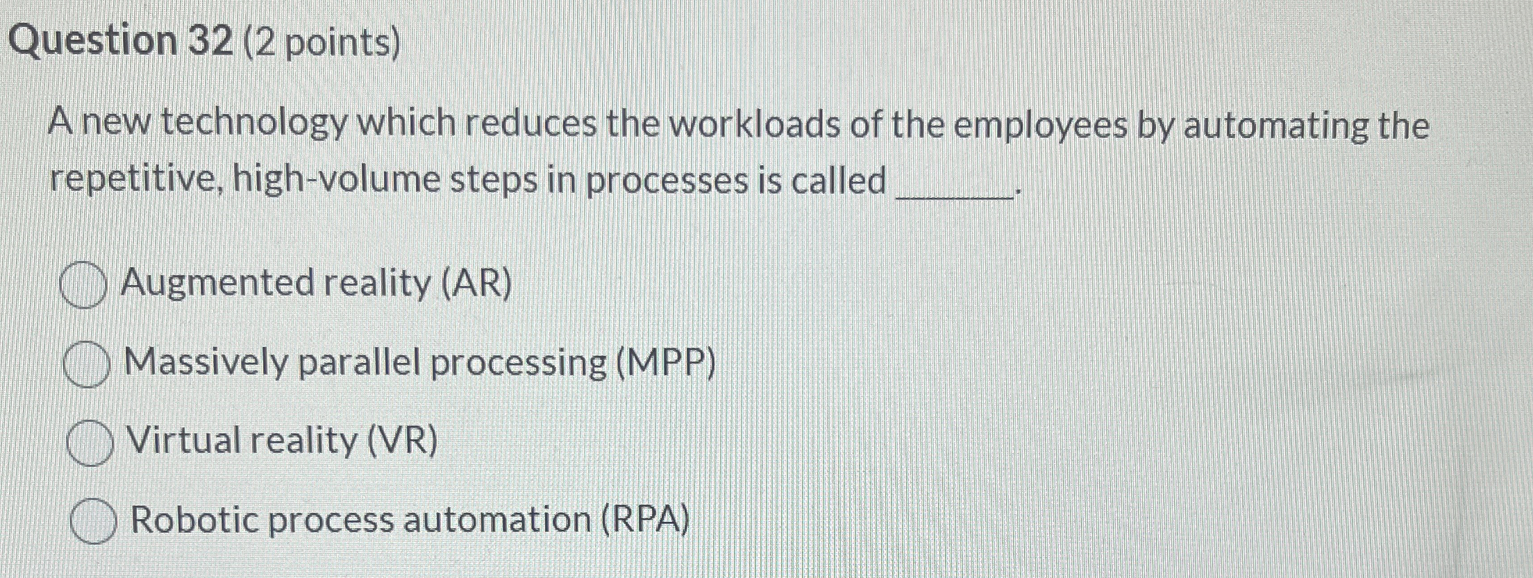 Question 3 2 ( 2 points ) A new technology which