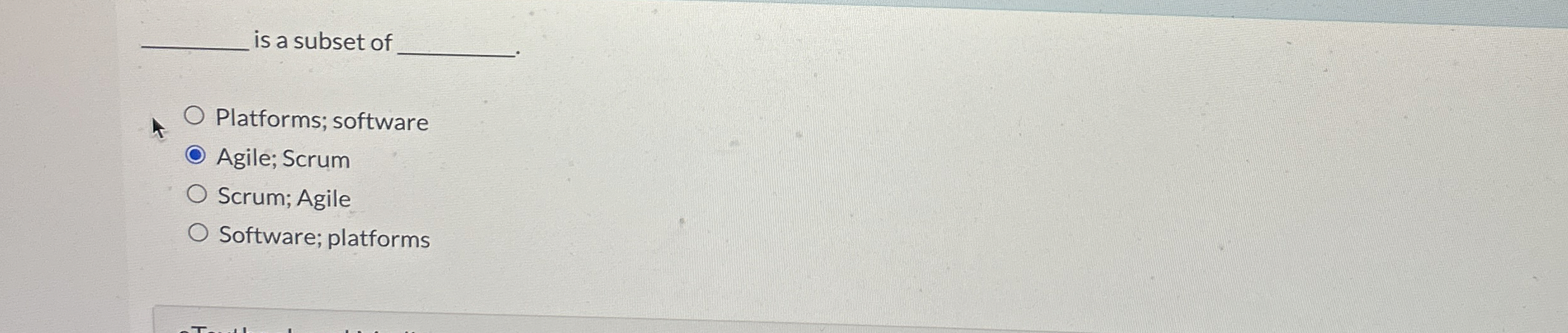 is a subset of Platforms; software Agile; Scrum