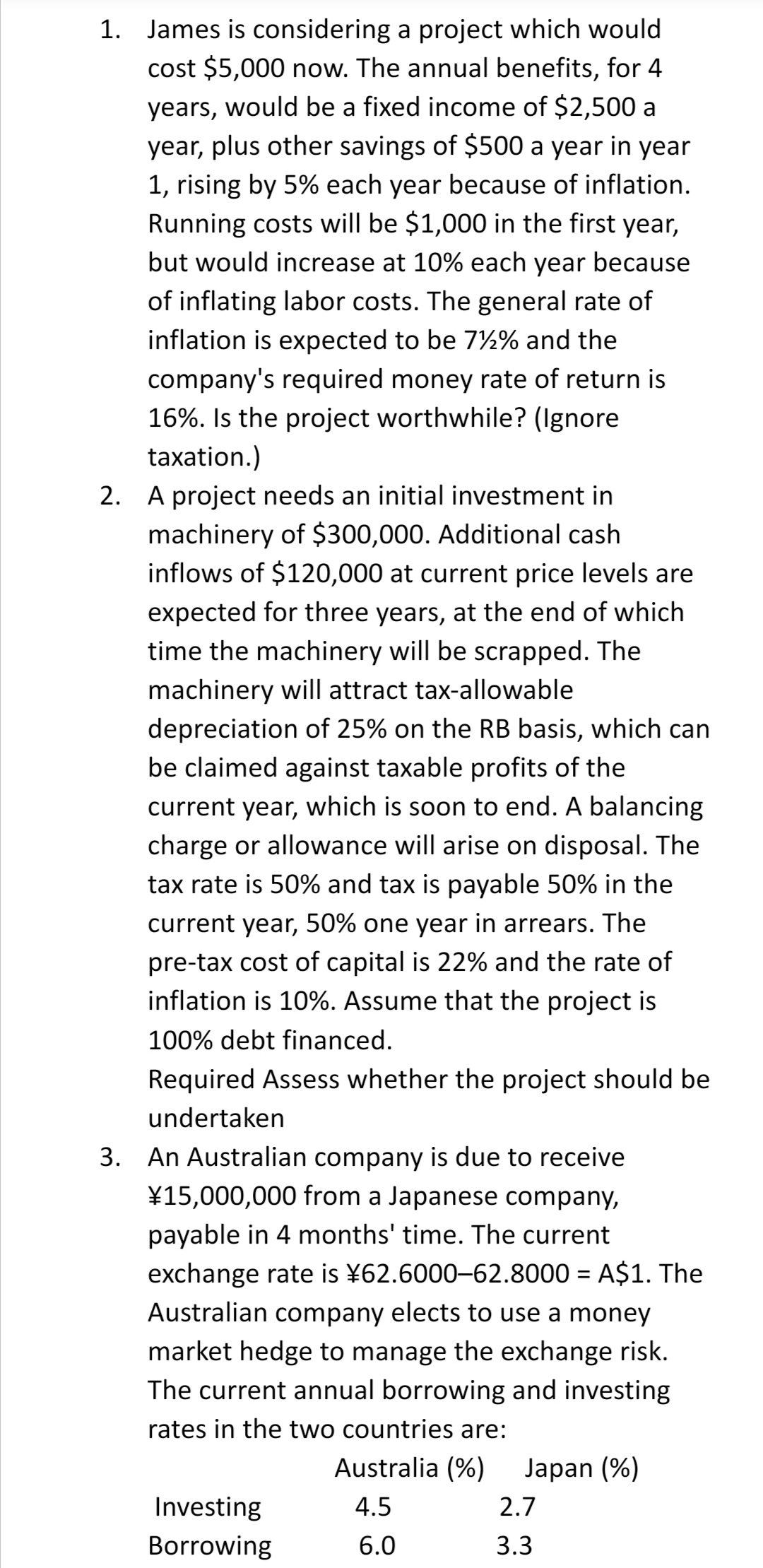 Help me answer the following James is considering