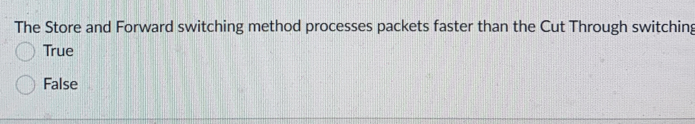 The Store and Forward switching method processes