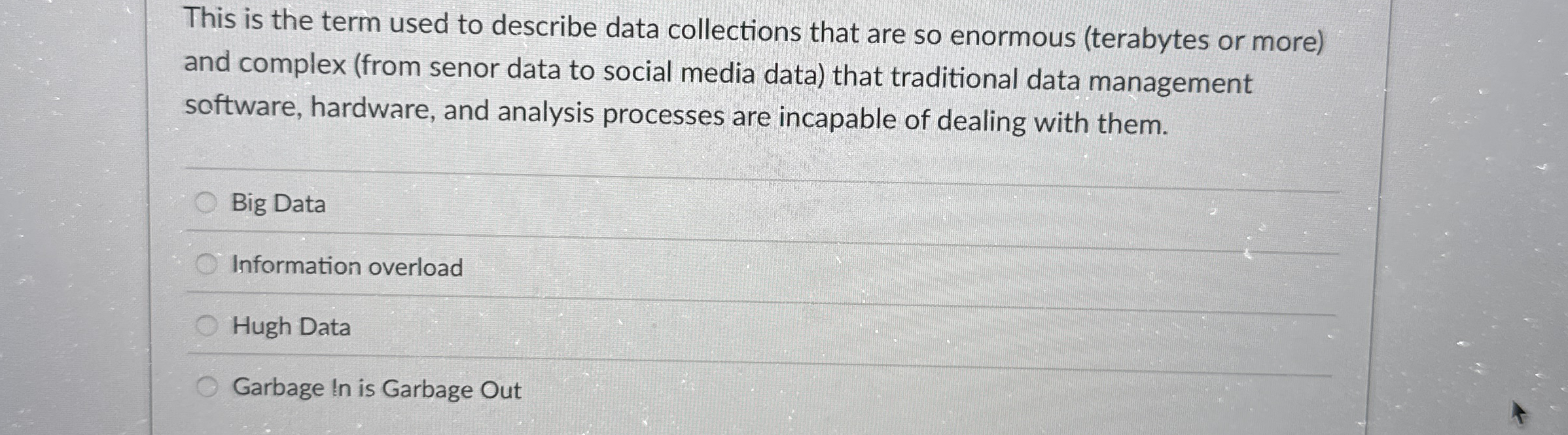 This is the term used to describe data