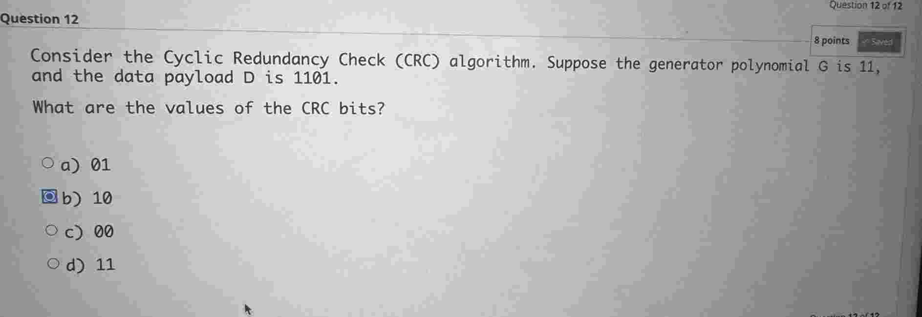 Consider the Cyclic Redundancy Check ( CRC )