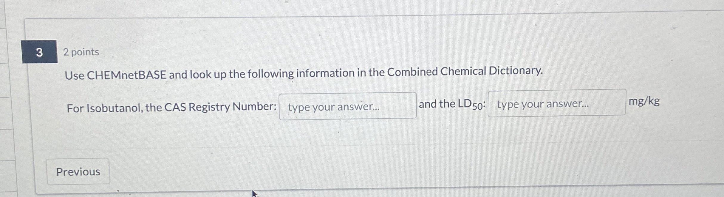 3 2 points Use CHEMnetBASE and look up the