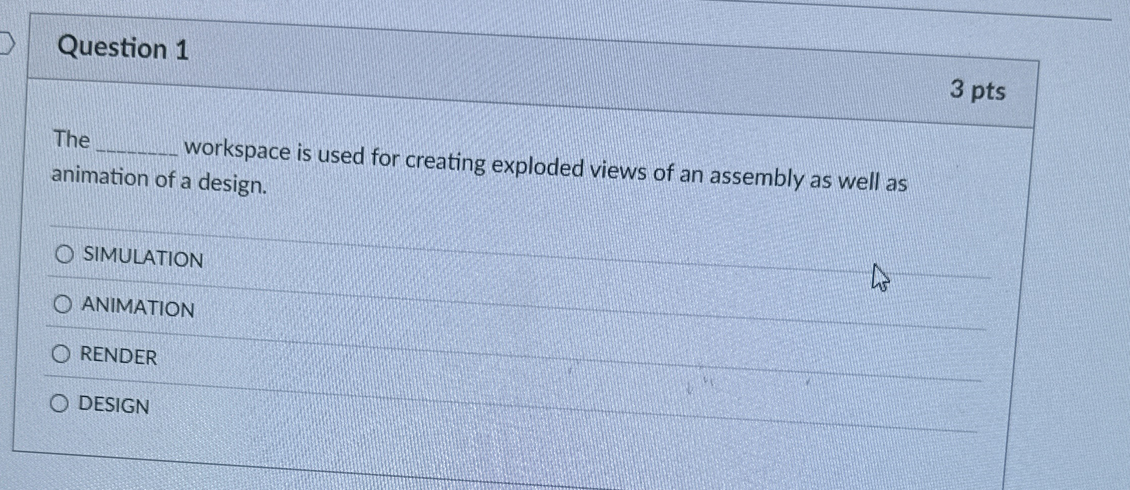 Question 1 3 pts The workspace is used for
