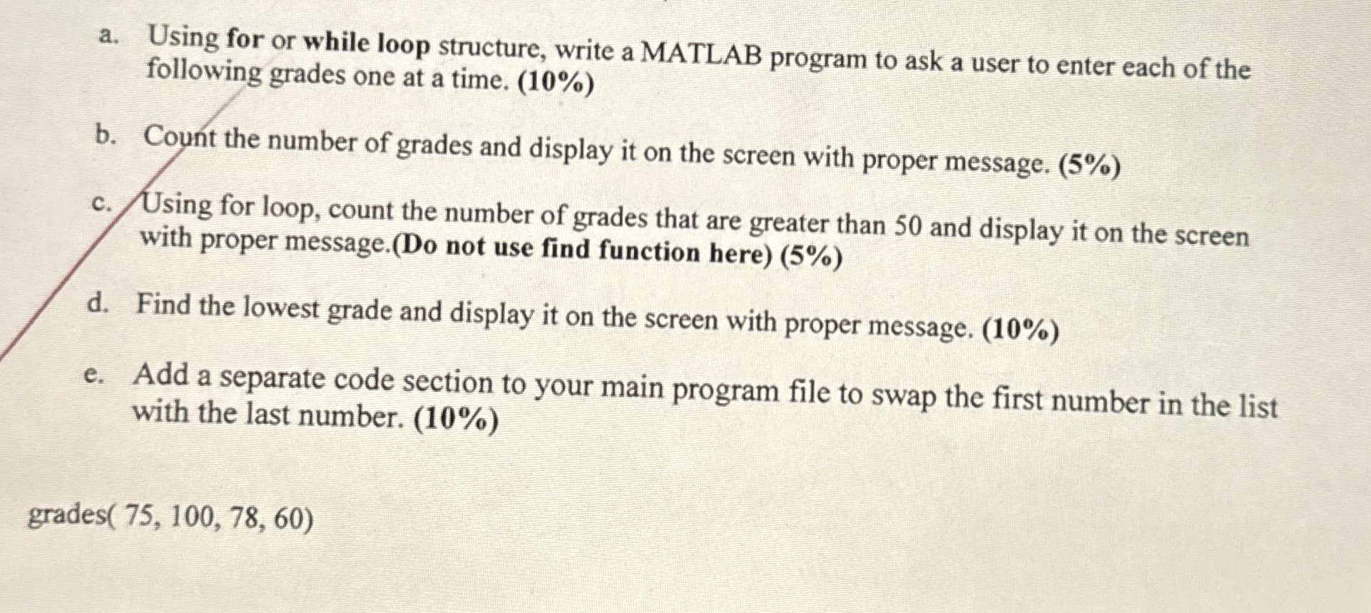 a . Using for or while loop structure, write a