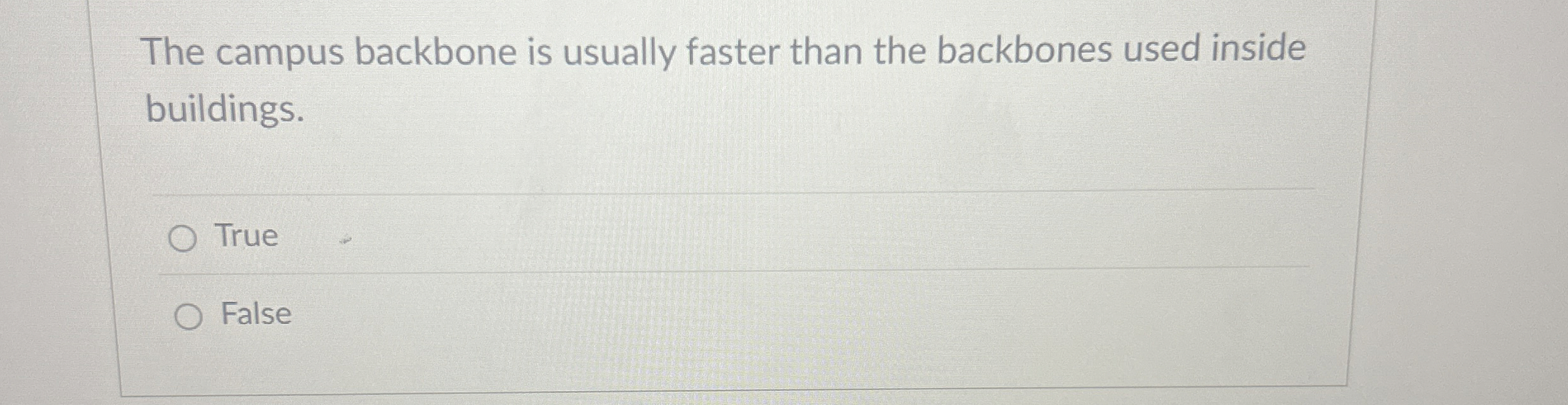 The campus backbone is usually faster than the