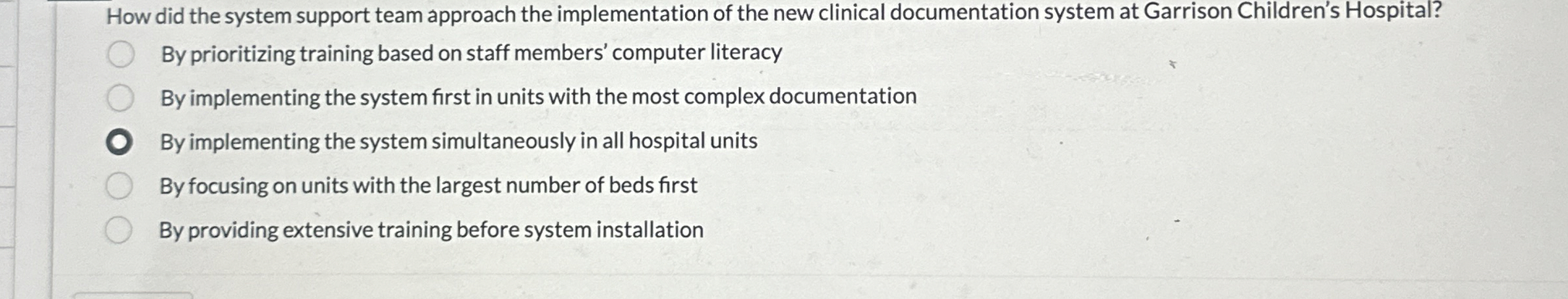 How did the system support team approach the