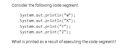 Consider the following code segment.