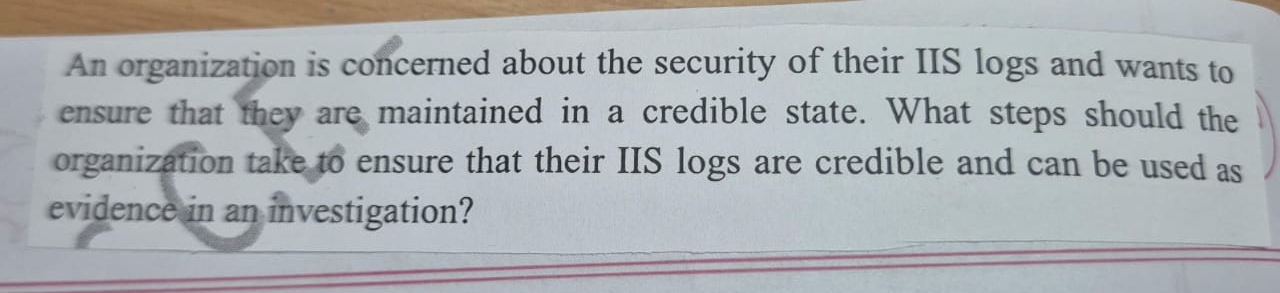 An organization is concerned about the security