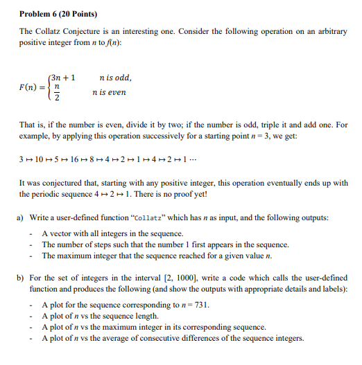 MATLAB Problem 6 ( 2 0 Points ) The Collatz