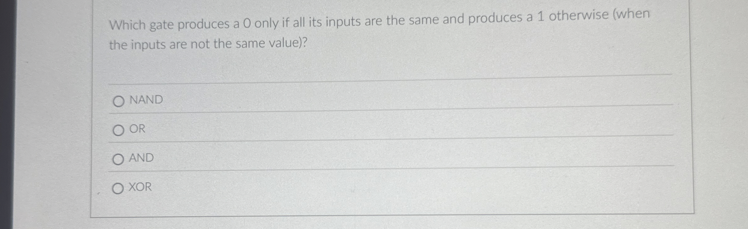 Which gate produces a 0 only if all its inputs