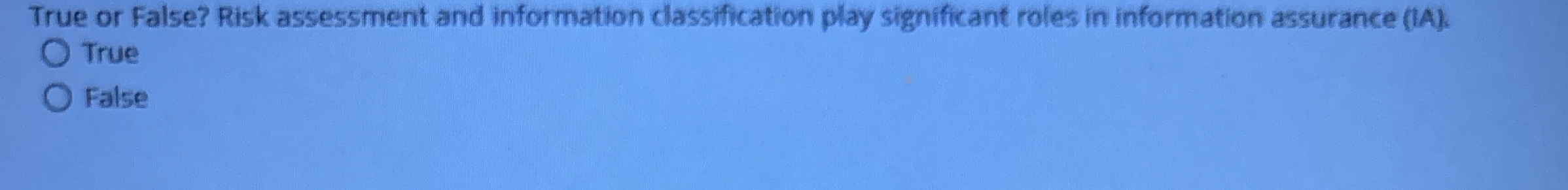 True or False? Risk assessment and information
