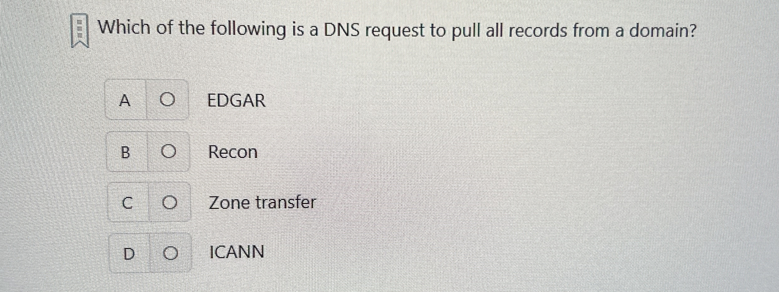 Which of the following is a DNS request to pull