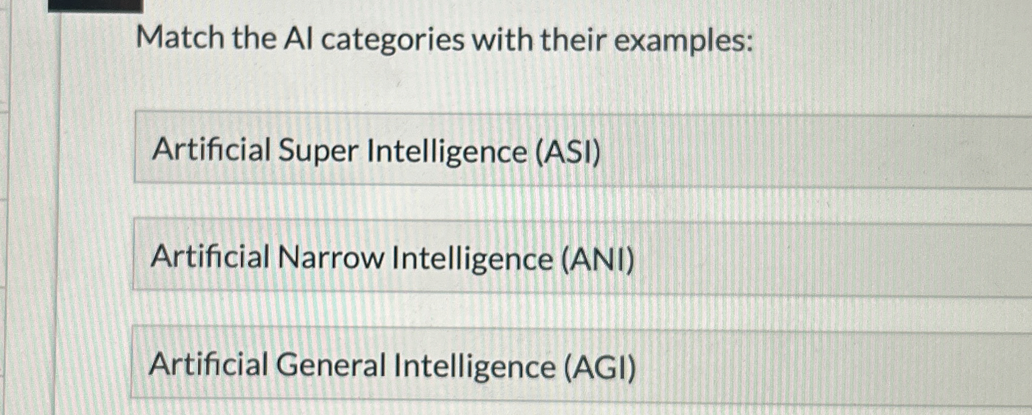Match the Al categories with their examples: