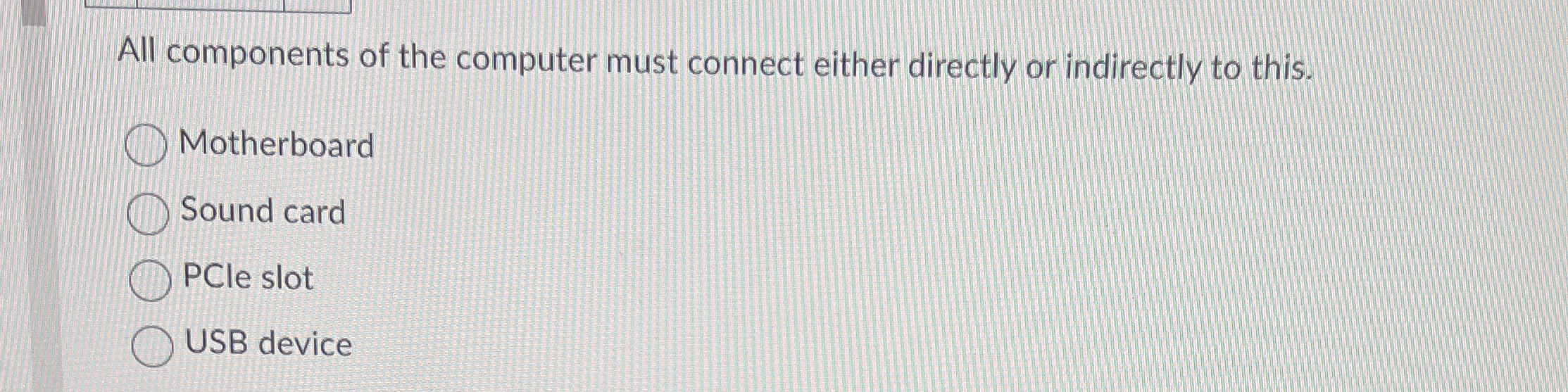 All components of the computer must connect