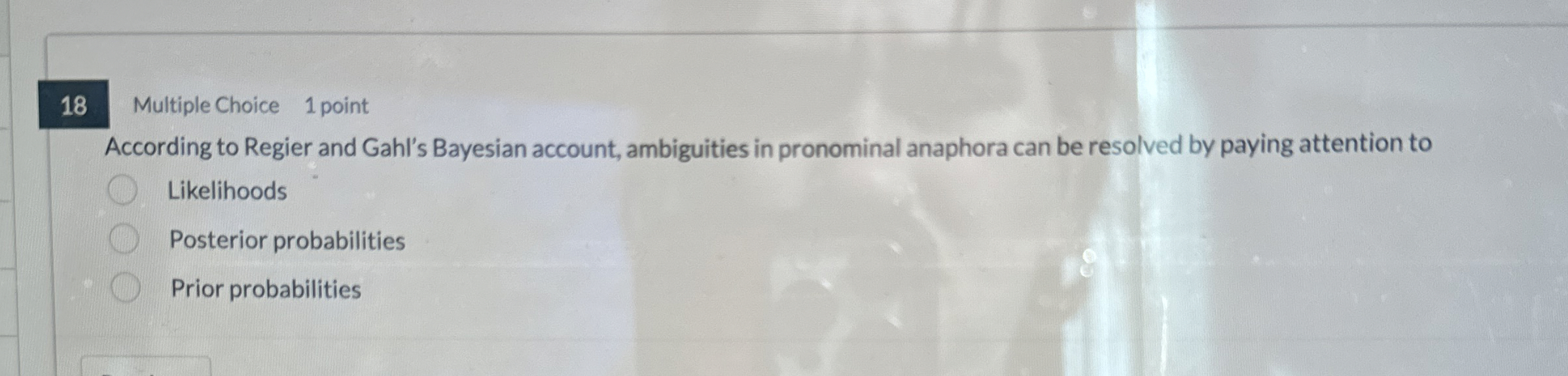1 8 Multiple Choice 1 point According to Regier