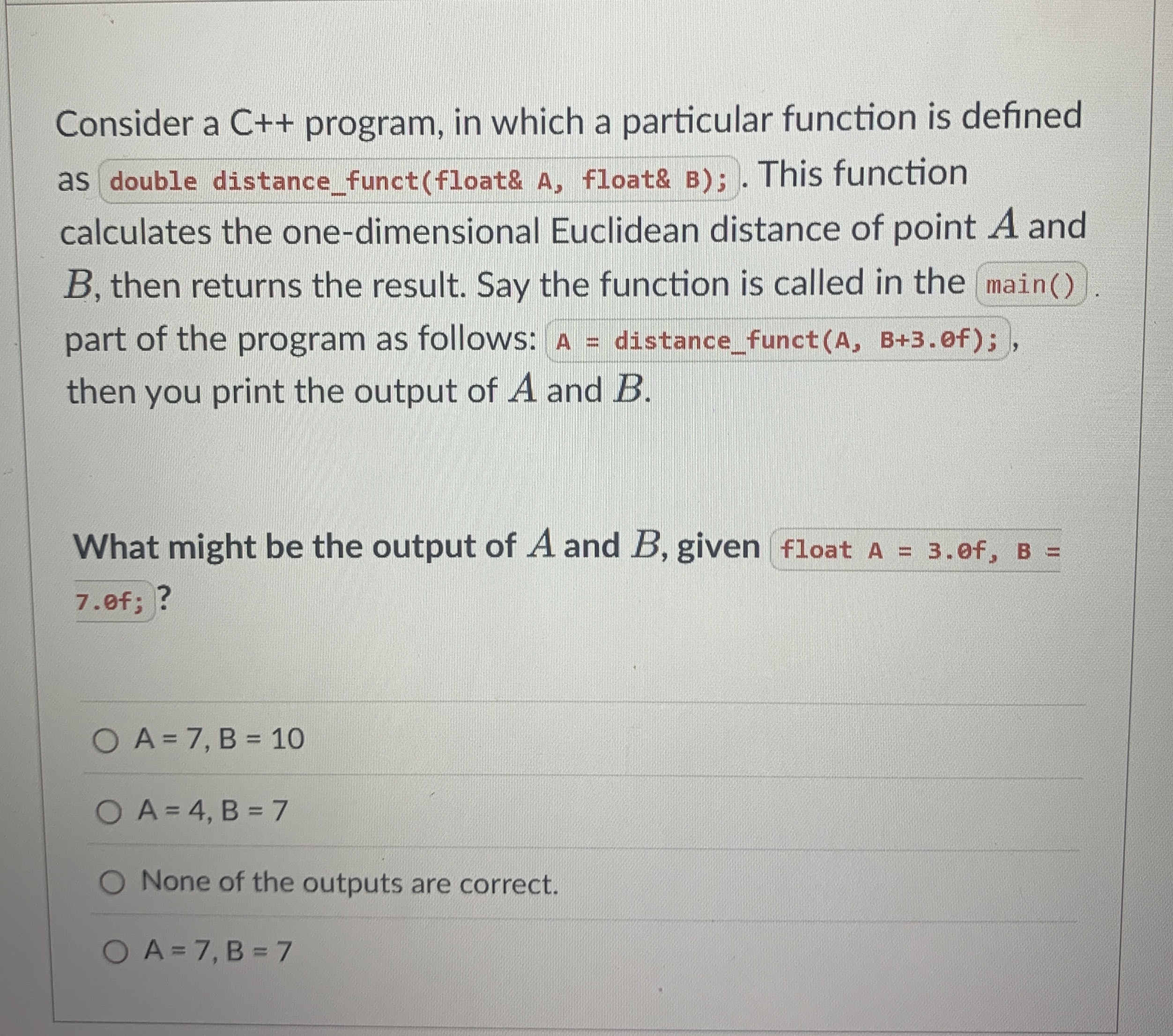 Consider a C + + program, in which a particular