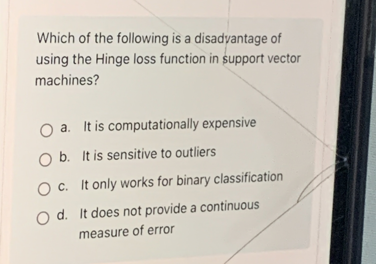 Which of the following is a disadvantage of using