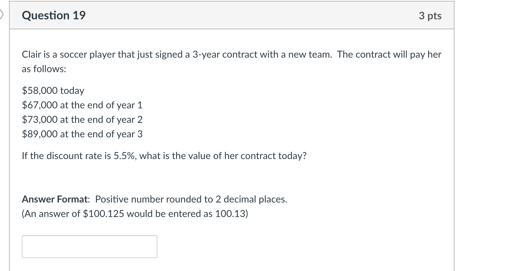 Question 19 3 pts Clair is a soccer player that