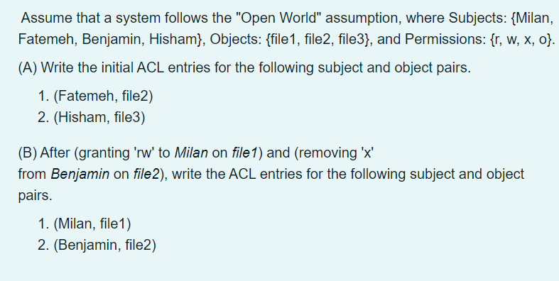 Assume that a system follows the "Open World"