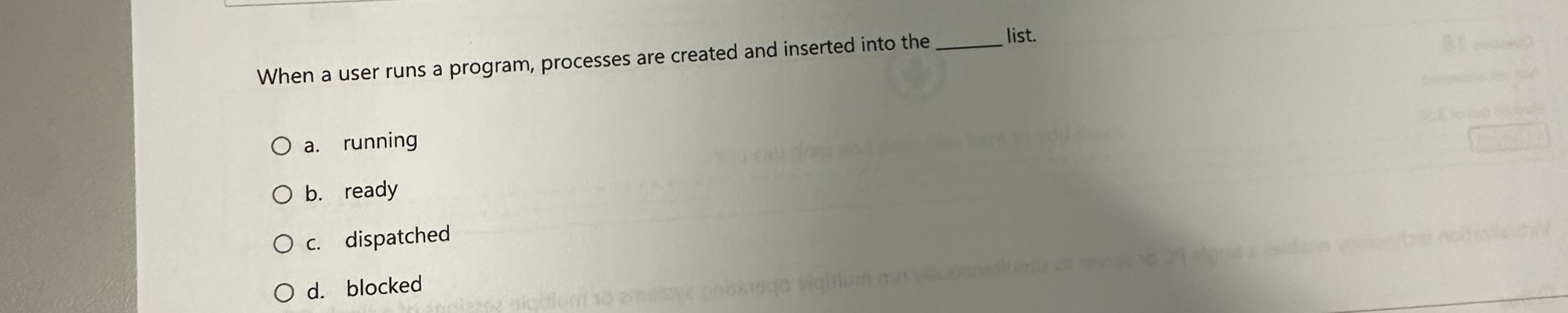 When a user runs a program, processes are created