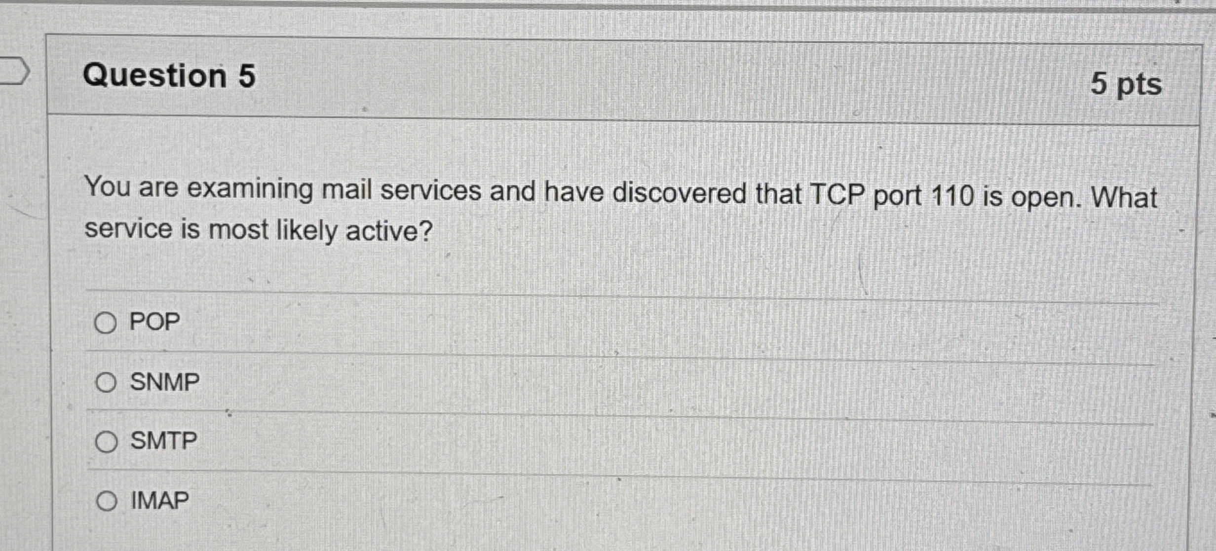 Question 5 You are examining mail services and
