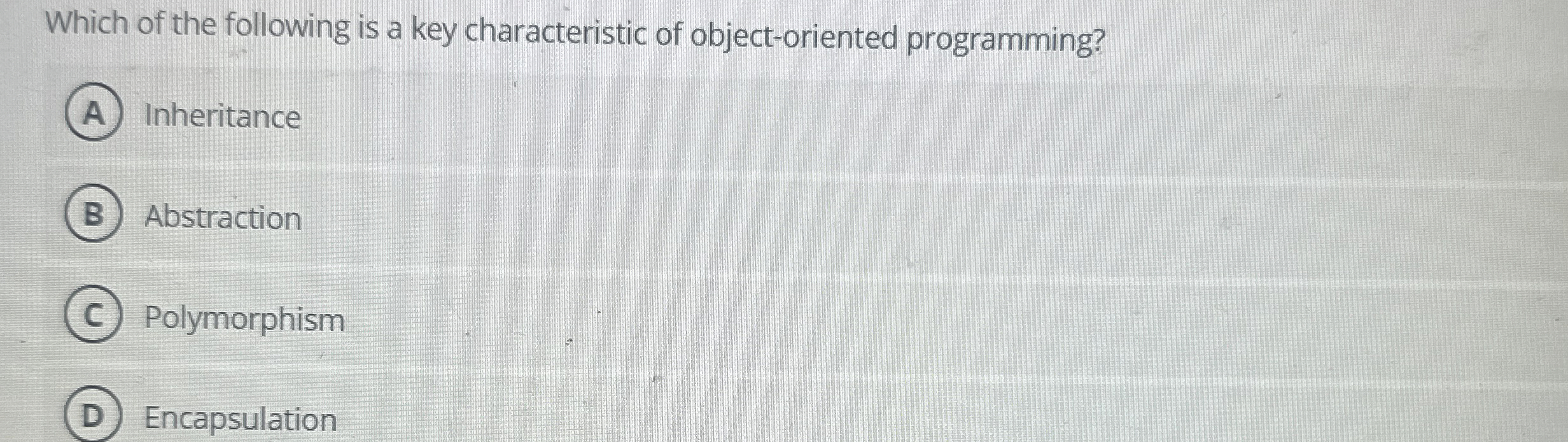 Which of the following is a key characteristic of