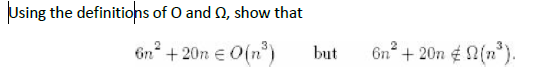 Using the definitions of O and , show that 6 n 2