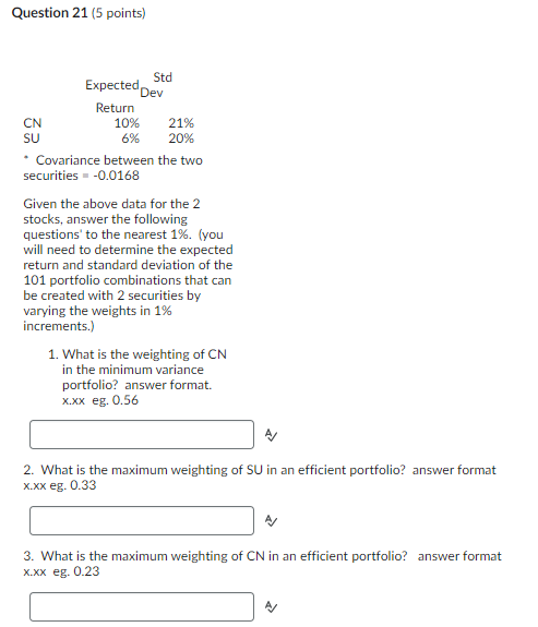 Question 21 (5 points) Std Expected pev Return CN
