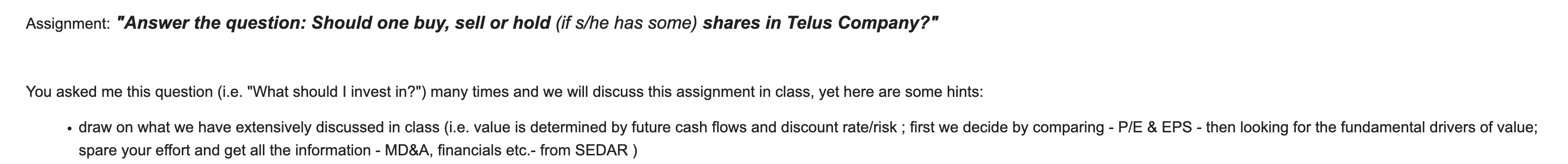 Assignment: "Answer the question: Should one buy,