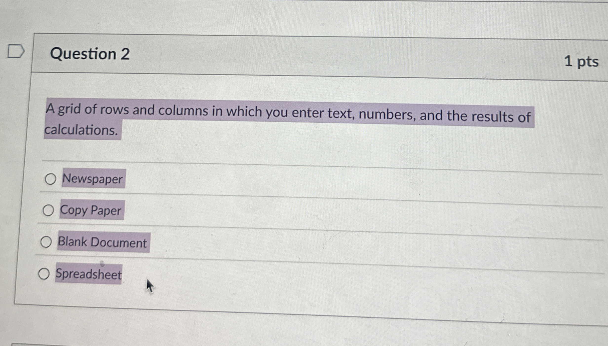 Question 2 A grid of rows and columns in which