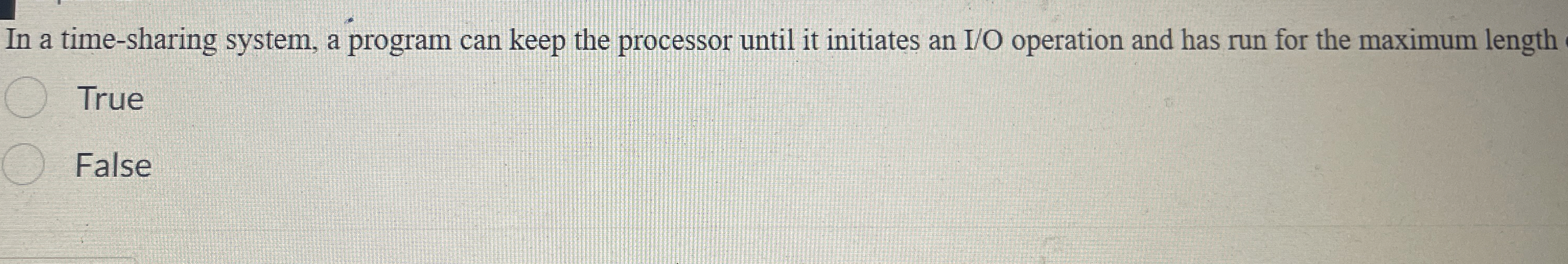 In a time - sharing system, a program can keep