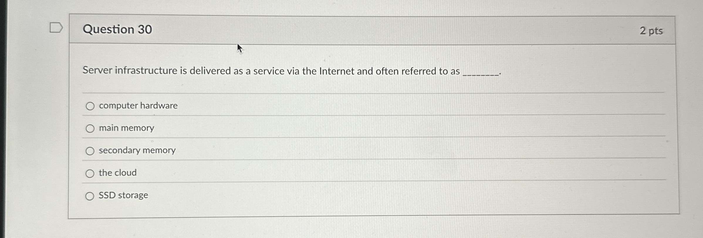 Question 3 0 Server infrastructure is delivered