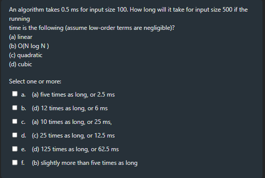 An algorithm takes 0 . 5 ms for input size 1 0 0