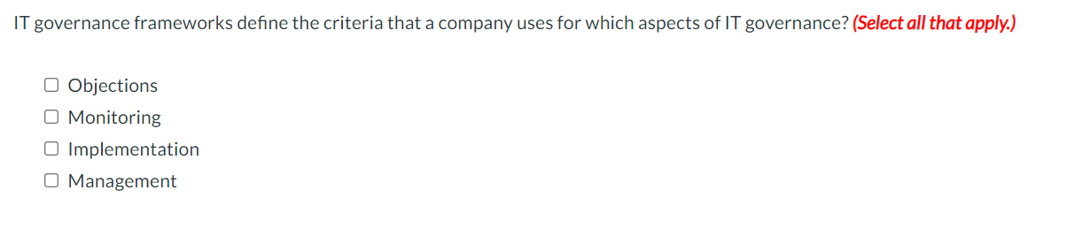 IT governance frameworks define the criteria that