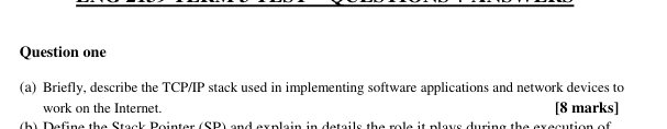 Question one ( a ) Briefly, describe the TCP / IP