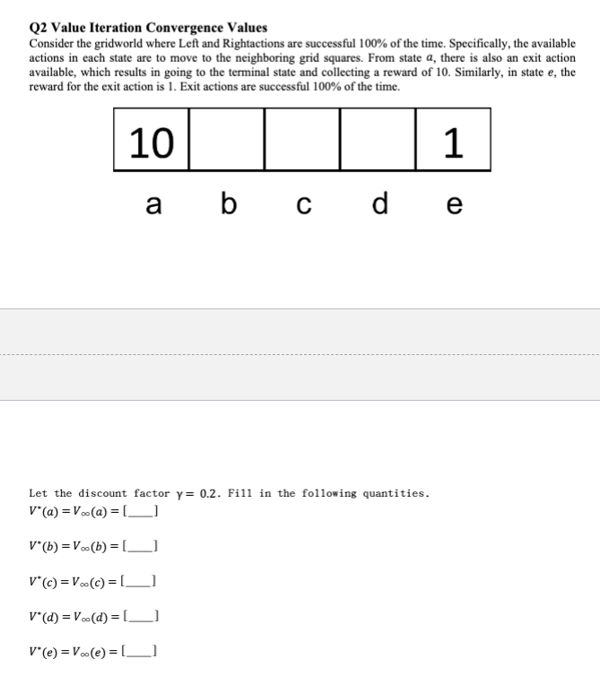 Q 2 Value Iteration Convergence Values Consider