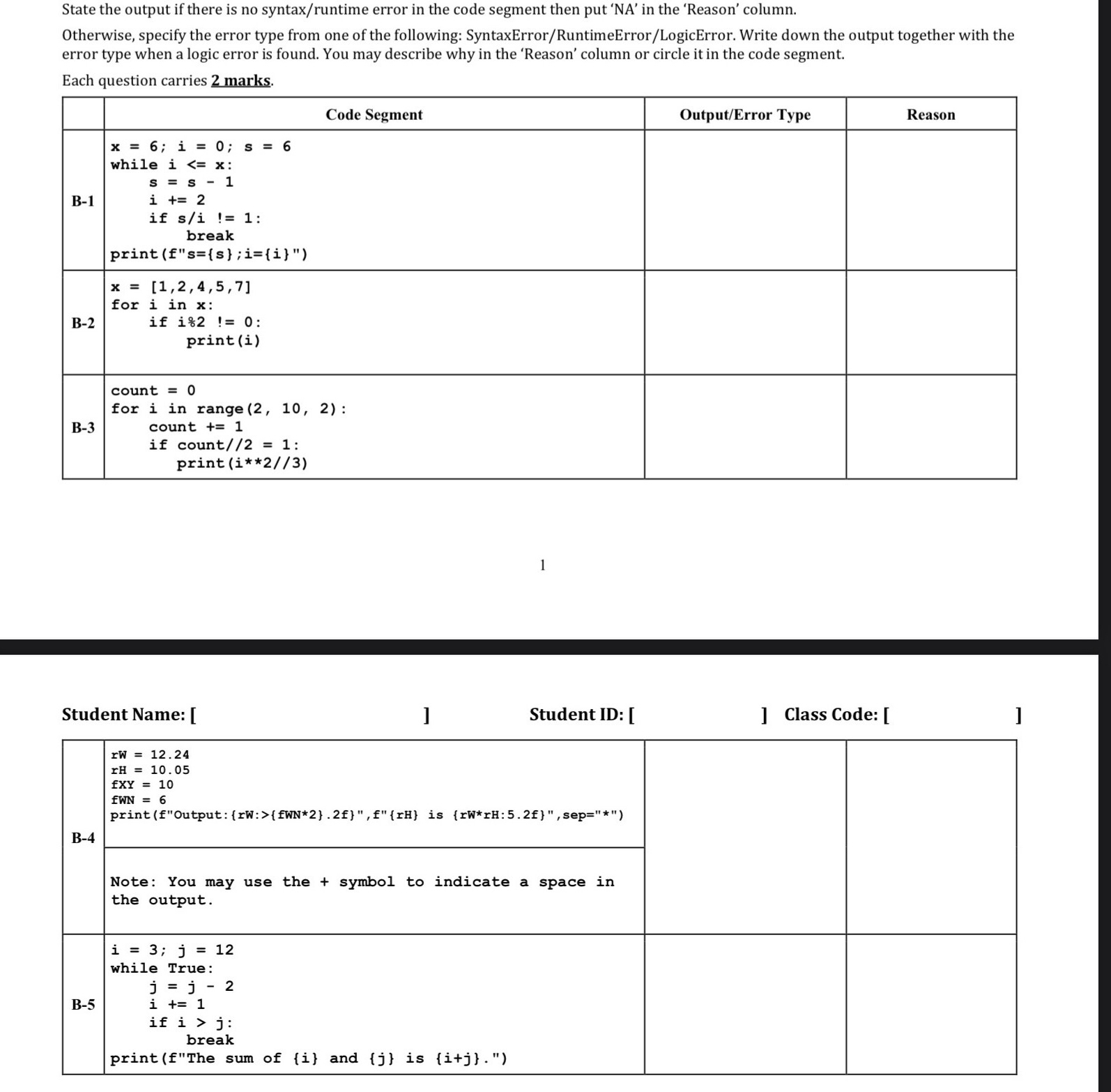 State the output if there is no syntax / runtime