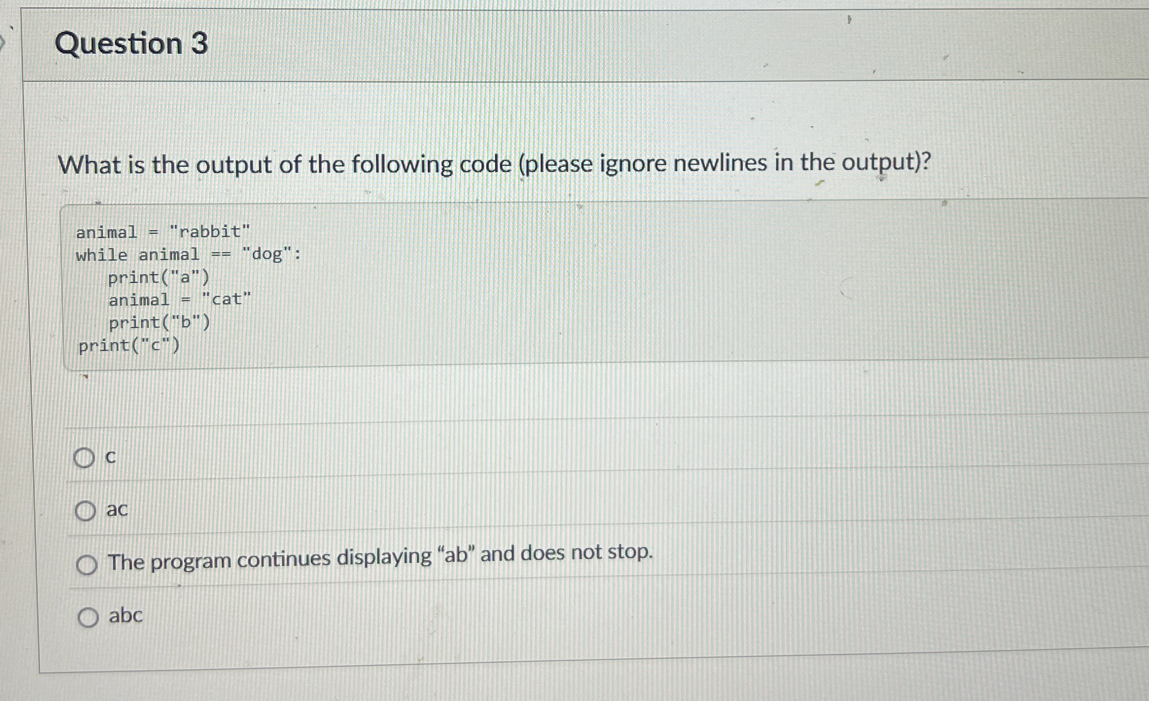 Question 3 What is the output of the following